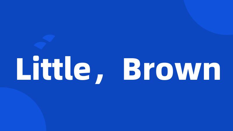 Little,Brown