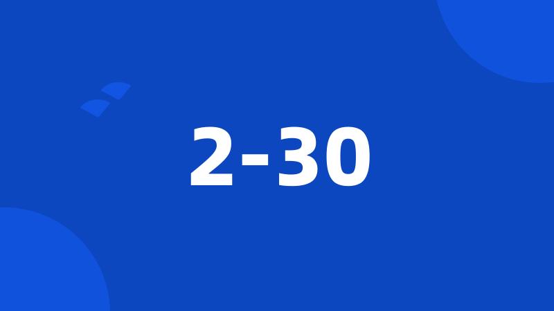 2-30