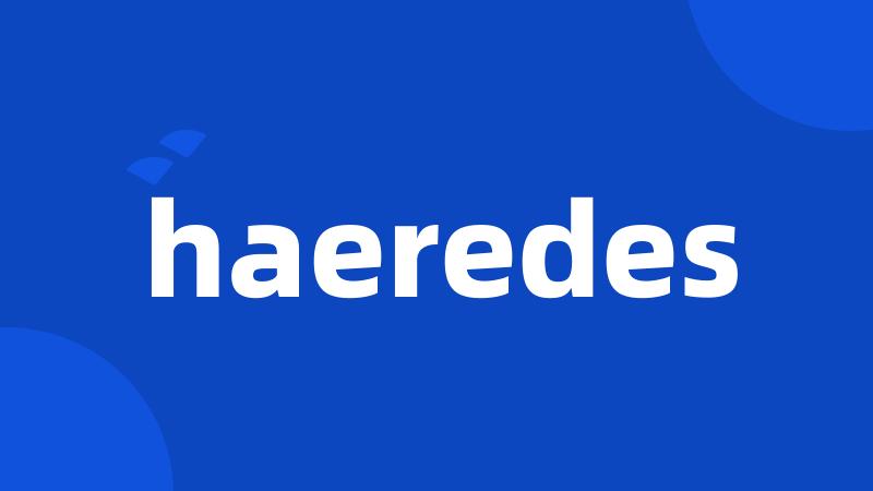 haeredes