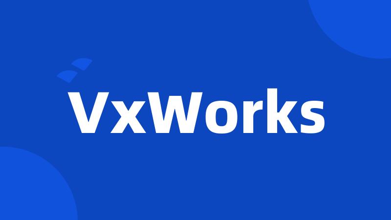 VxWorks
