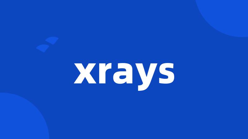 xrays