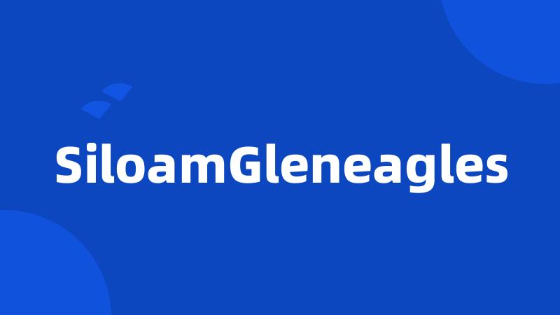 SiloamGleneagles