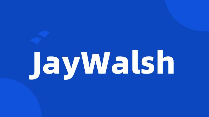JayWalsh