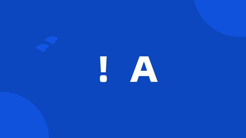 !A