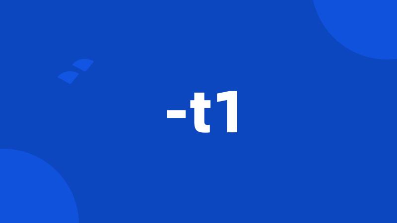 -t1