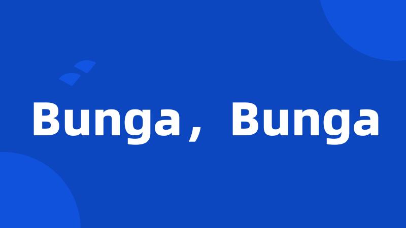 Bunga,Bunga