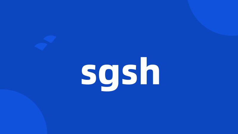 sgsh