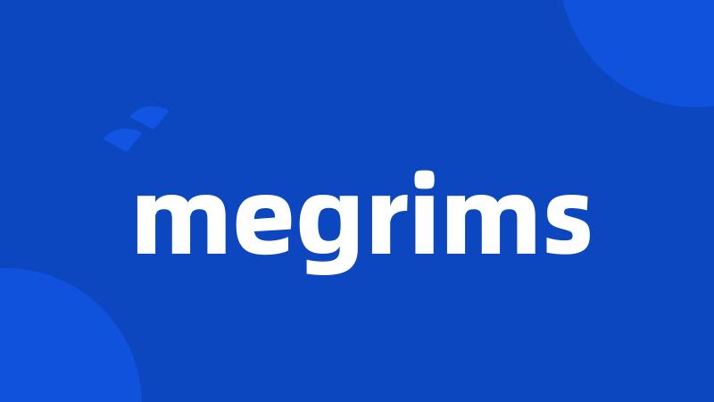 megrims
