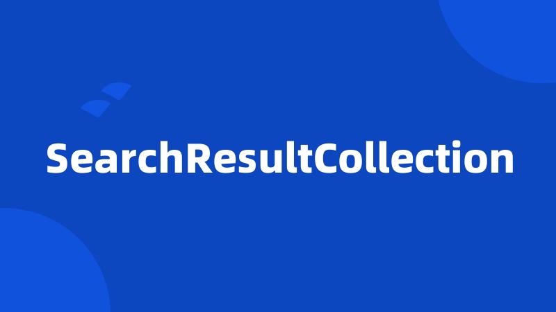 SearchResultCollection