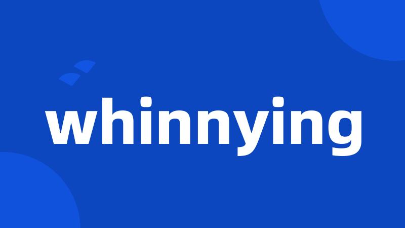 whinnying