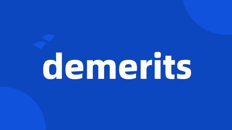 demerits