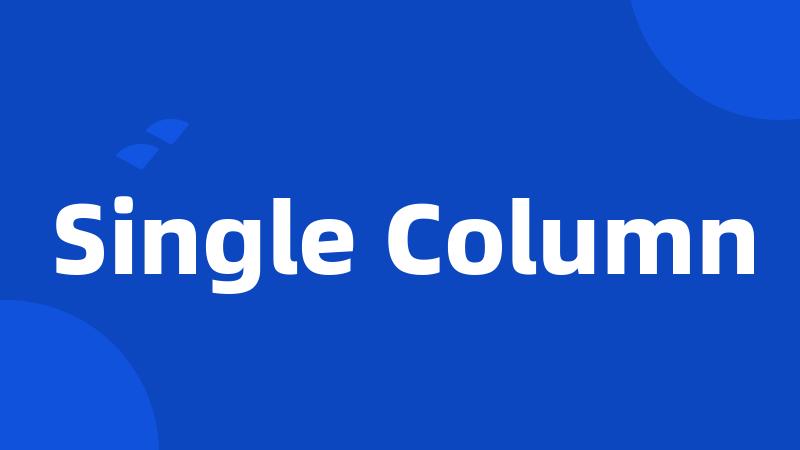 Single Column