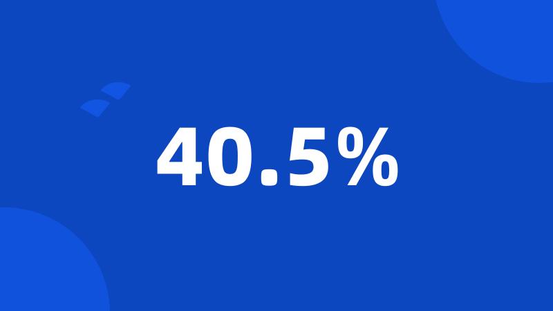 40.5%