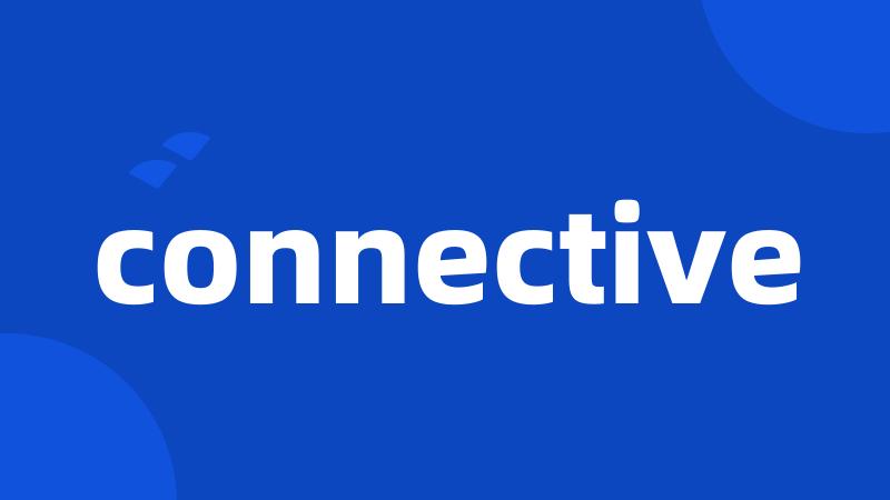 connective