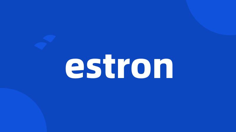 estron
