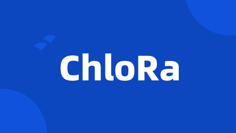 ChloRa