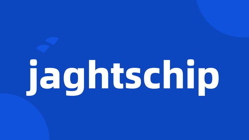 jaghtschip