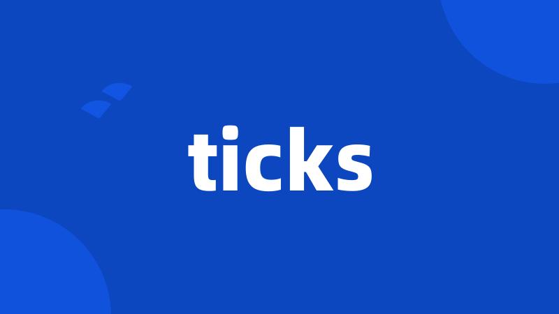 ticks