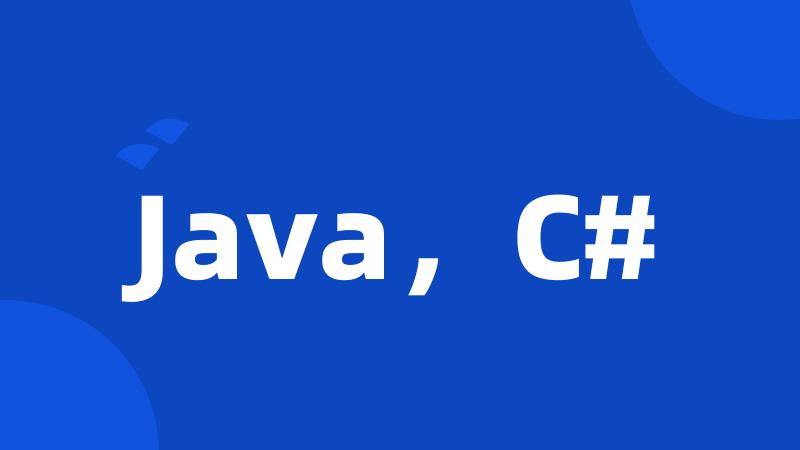 Java,C#