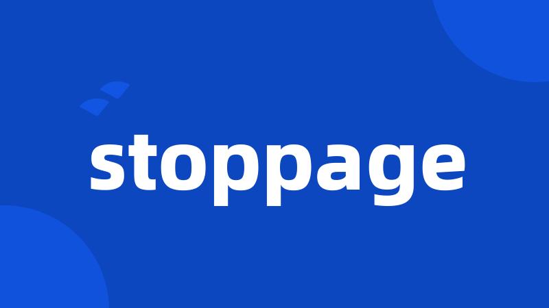 stoppage