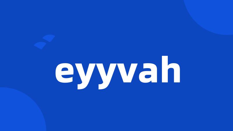 eyyvah