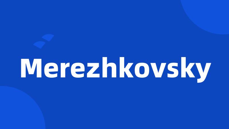 Merezhkovsky