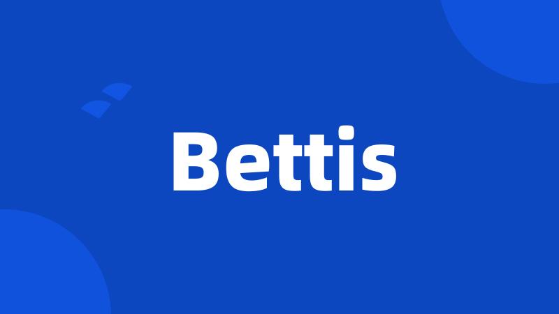 Bettis