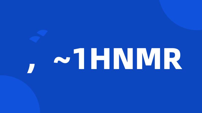,~1HNMR