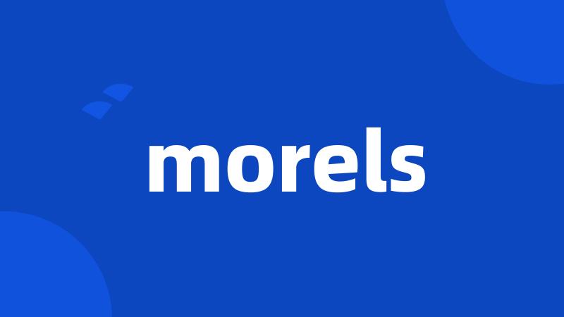 morels