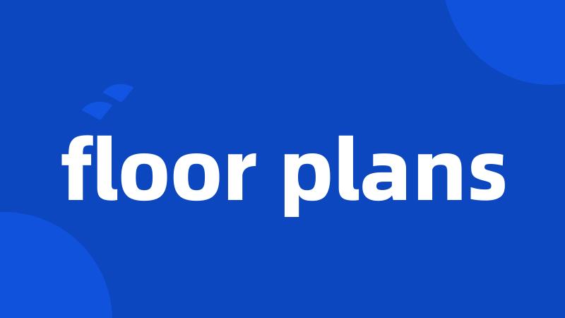 floor plans