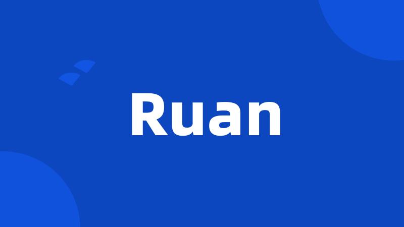 Ruan