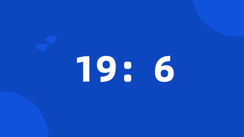 19:6