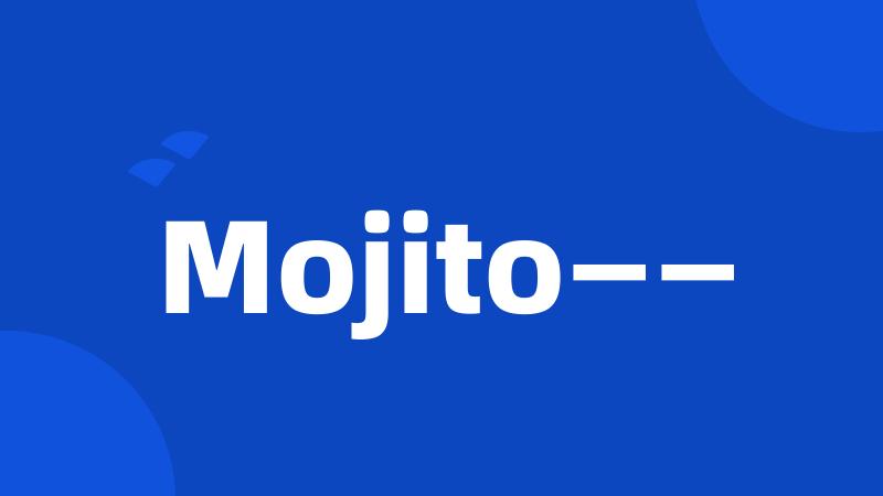 Mojito——