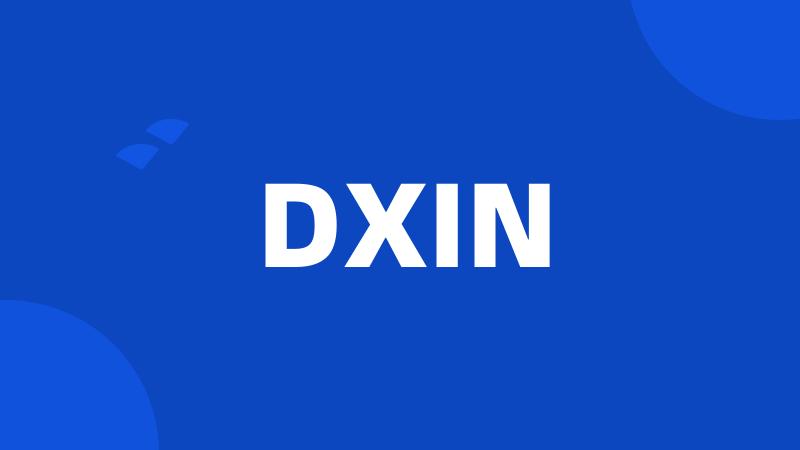 DXIN
