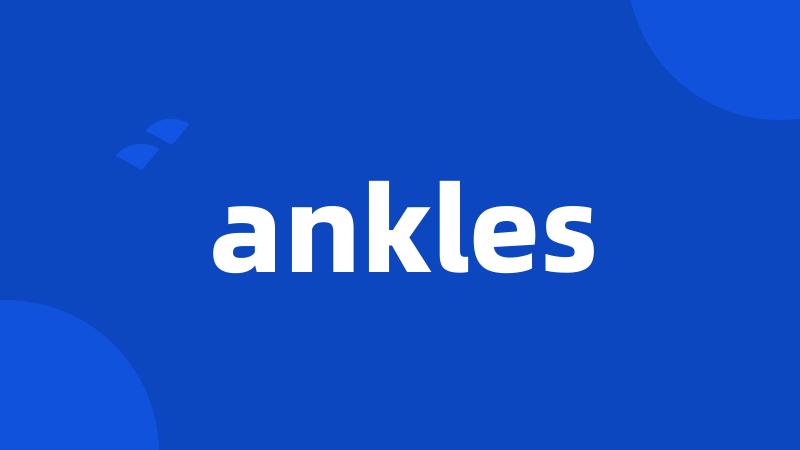 ankles