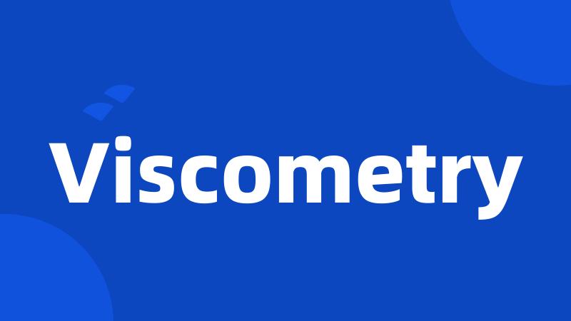 Viscometry