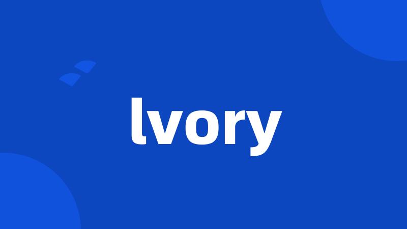 lvory
