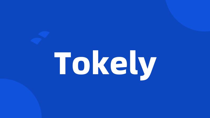 Tokely