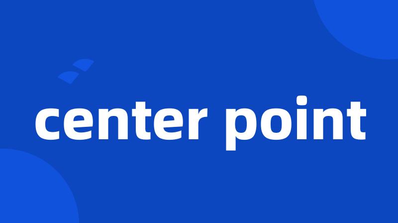 center point