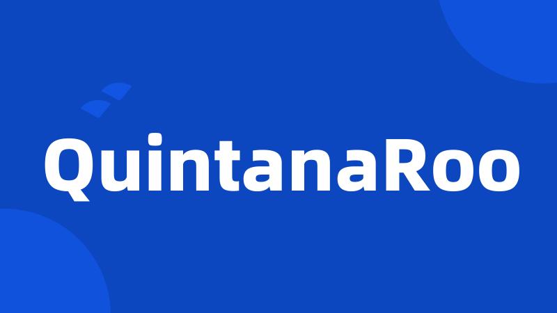 QuintanaRoo