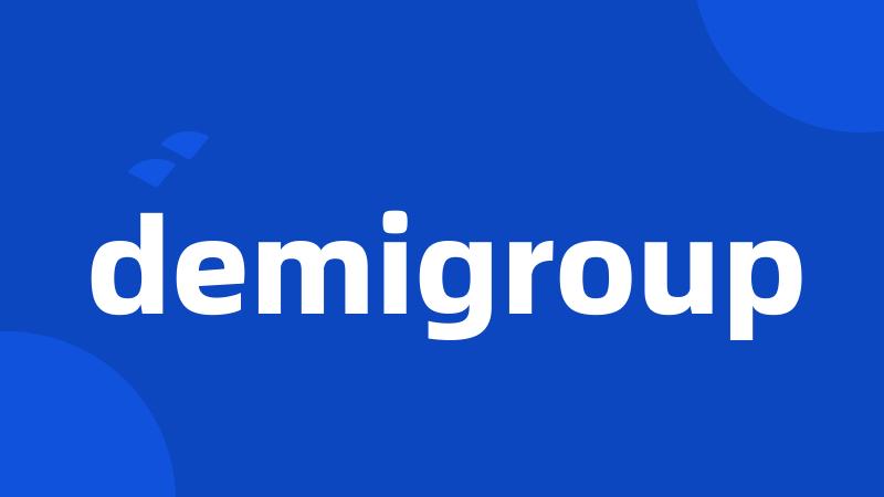 demigroup