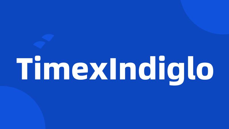 TimexIndiglo