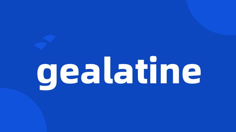 gealatine