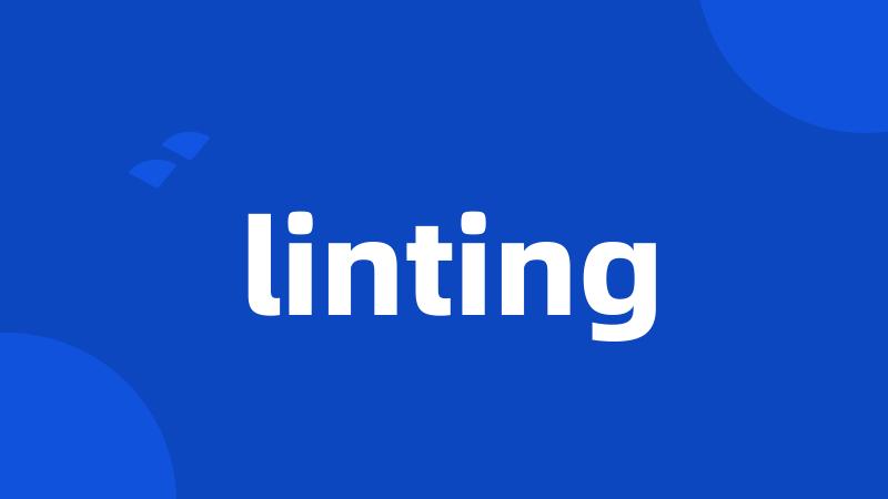 linting