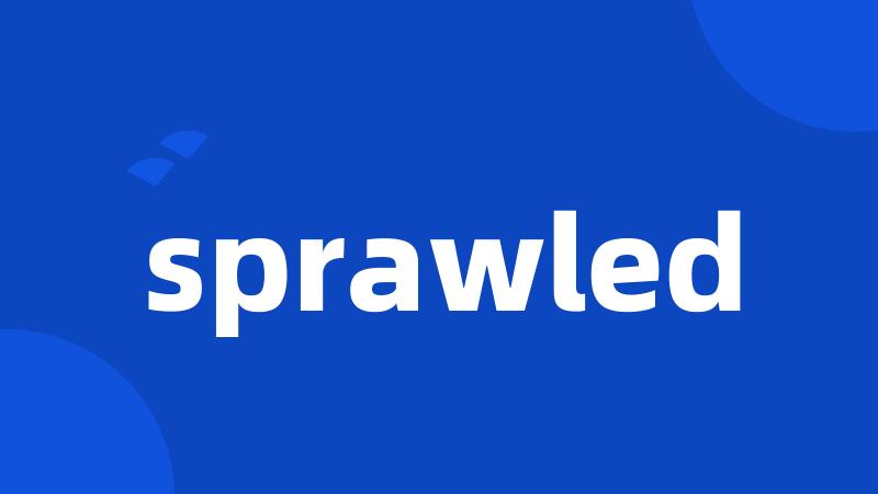 sprawled