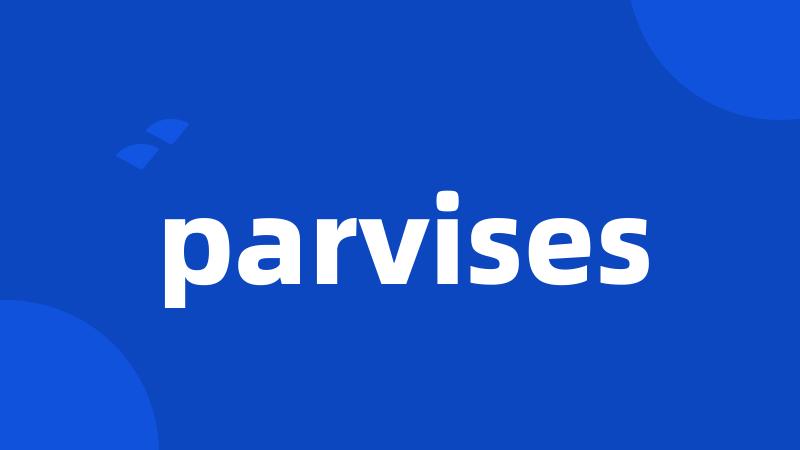 parvises