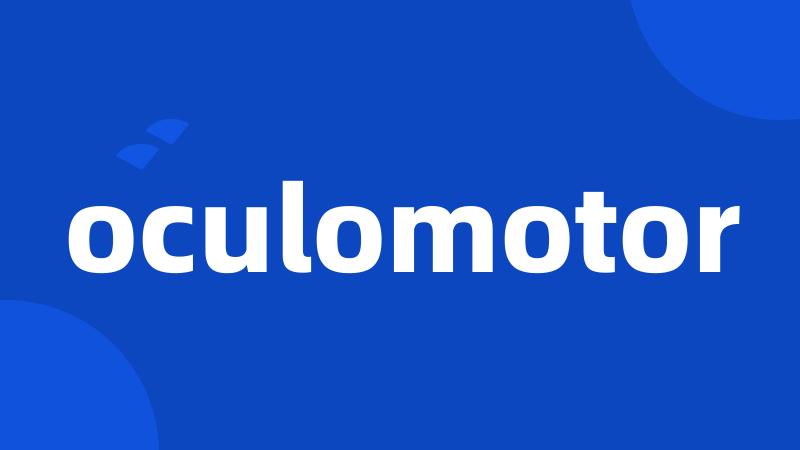 oculomotor