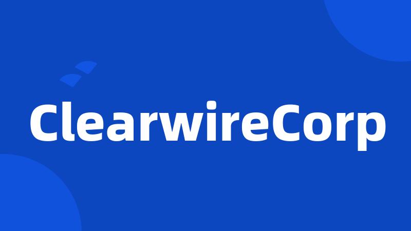 ClearwireCorp