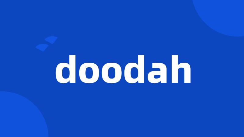 doodah