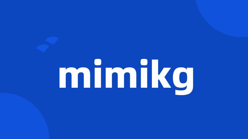 mimikg